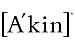 Akin