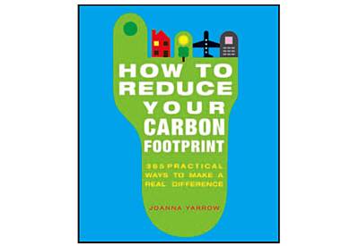 How To Reduce Your Carbon Footprint – Joanna Yarrow
