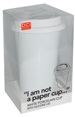 I Am Not A Paper Cup