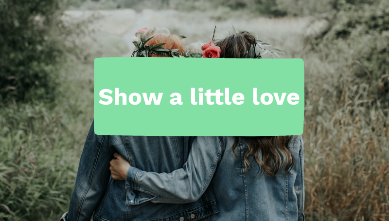 Show a little love