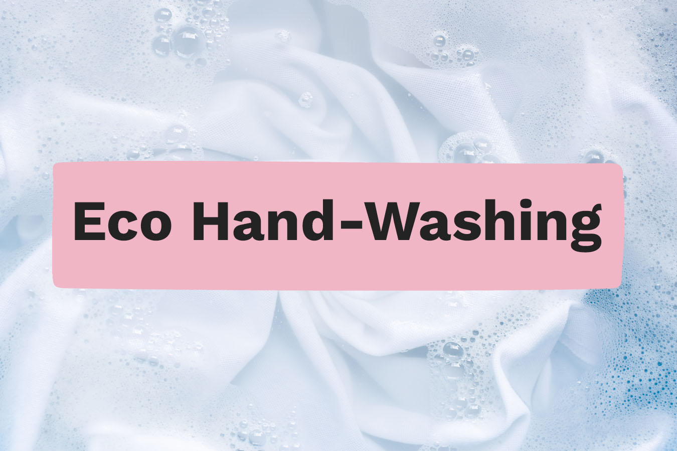 Eco Hand Washing