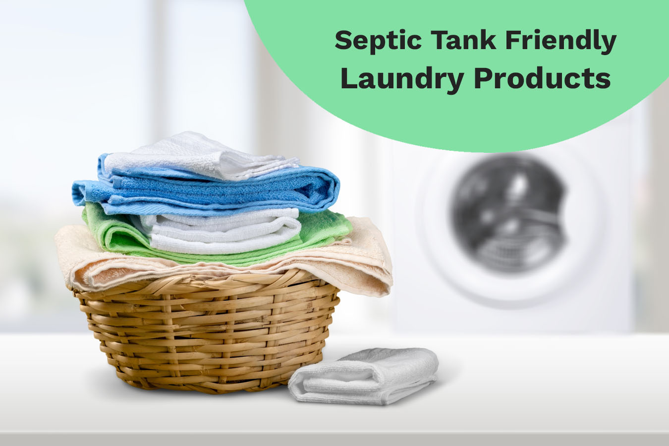 Septic Tank-Friendly Laundry Products